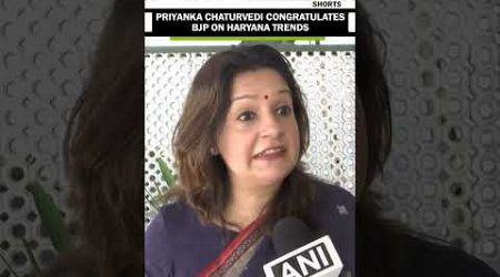 Shiv Sena (UBT)’s Priyanka Chaturvedi congratulates BJP on Haryana trends, advises Congress