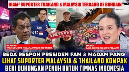 GEGER! BEDA RESPON PRESIDEN FAM &amp; MADAM PANG LIHAT SUPORTER THAI DAN MALAYSIA DUKUNG INDONESIA