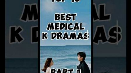 Top 10 best medical kdramas part 1 