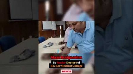 Mass Resignation by Senior Doctors of RG KAR MEDICAL COLLEGE #abhaya #justiceforabhaya #rgkar