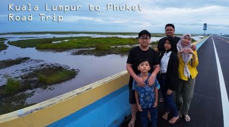 Family Road Trip | KL to Phuket | Sept 2024 | 2000km roundtrip.