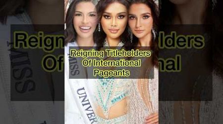 Reigning queens of International Pageants #missuniverse #missworld #missgrand #missearth #misscosmo