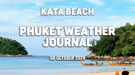 Phuket weather journal, Kata Beach, Thailand, 8 October 2024