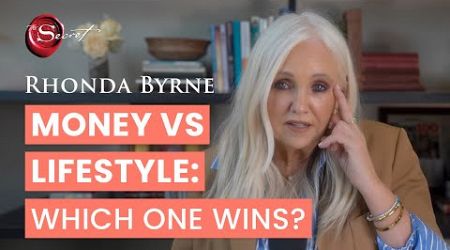 Money vs Lifestyle: Which one wins? | Rhonda Byrne | ASK RHONDA