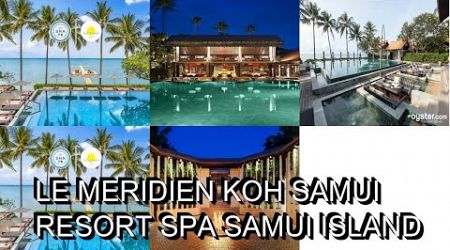 Le Meridien Koh Samui Resort Spa Samui Island