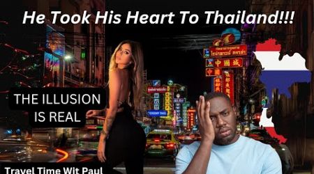 He Took His Heart To Pattaya, Thailand Then This Happened 