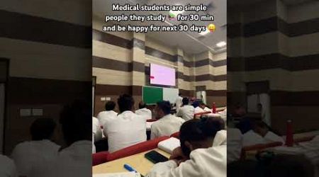 Medical students are simple people 