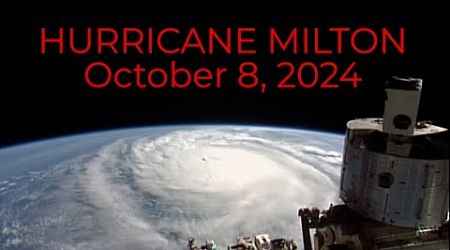 International Space Station Cameras Capture New Views Of Hurricane Milton - Tuesday, October 8, 2024