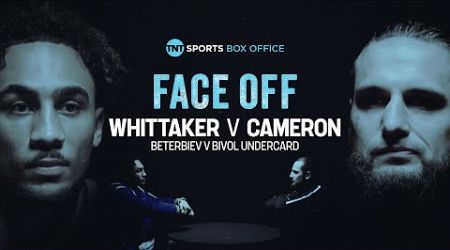 Whittaker v Cameron: The Face-Off 