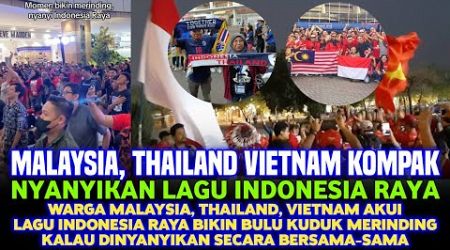 HARU❗️ Inilah Momen Supporter Malaysia, Thailand &amp; Vietnam Bersatu Nyanyikan Lagu Indonesia Raya DLL