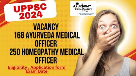 UPPSC Ayurveda Medical Officer Vacancy || AMO Vacancy || Homeopathic MO || Notification || #amo #psc