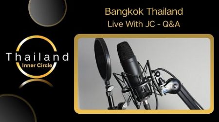 Bangkok - Live Chat # 58 | Q&amp;A | Thailand Inner Circle