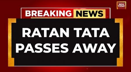 BREAKING: Tata Group&#39;s Ratan Tata Passes Away After Being Admitted To Intensive Care | Live Updates