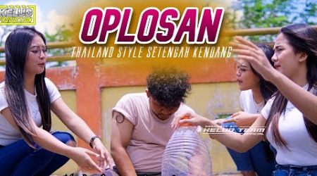 OPLOSAN - DJ OPLOSAN THAILAND STYLE SETENGAH KENDANG