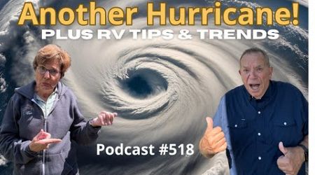 Another Hurricane! Plus RV Tips, Trends &amp; News