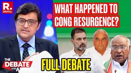 The Debate With Arnab: Has Nation Rejected Congress&#39; Caste Politics Narrative?