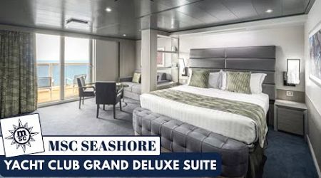 MSC Seashore | Yacht Club Grand Deluxe Suite Full Walkthrough Tour | 2024 | 4K