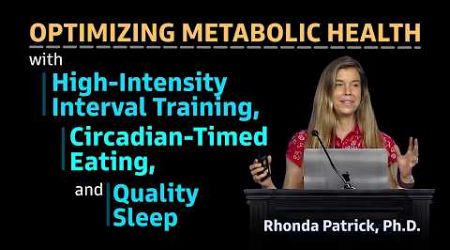 How to Improve Metabolic Health with HIIT, Circadian-Timed Eating, &amp; Sleep