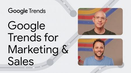 Google Trends for Marketing &amp; Sales