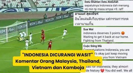 &quot;INDONESIA DICURANGI WASIT&quot; Komentar Orang Malaysia, Thailand, Vietnam dan Kamboja Untuk Indonesia