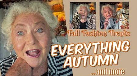 Fall Fashion Trends / Favorite Bags / Garden Bounty / Seniors Going Casual / Over 60