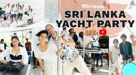 Mirissa Yacht Party (Sri Lanka) 2024 | Vlog 08