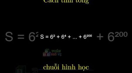 Cách tổng chuỗi hình học bất kỳ bạn nên biết! #education #toanthuvi #maths #toanhoc