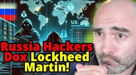 Russia Hackers DOX Lockheed Employees! Government Response: Nothing!