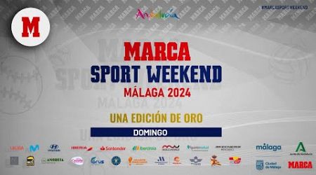 MARCA Sport Weekend 2024, Entrevistas y actividades DOMINGO EN DIRECTO I #MarcaSportWeekend