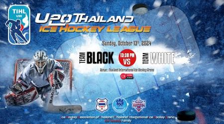 BLACK TEAM vs WHITE TEAM | U20 Thailand Ice Hockey League 2024 : Game - 01