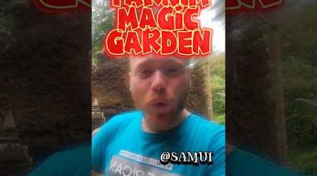 KOH SAMUI HAS A SECRET MAGIC GARDEN