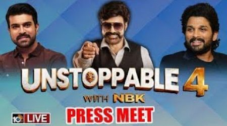 LIVE : Nandamuri Balakrishna&#39;s Unstoppable Season 4 | Press Meet | Ram Charan | Allu Arjun | 10TV