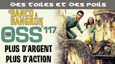 Banco À Bangkok Pour OSS 117 d&#39;André Hunebelle - Analyse &amp; Critique