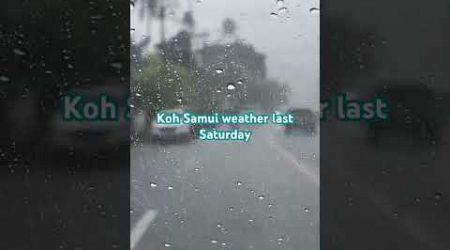 Mid-October in Koh Samui and there is a lot of rain. #Koh Samui weather