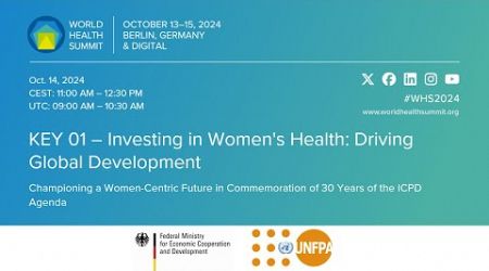 KEY 01 – Investing in Women&#39;s Health: Driving Global Development