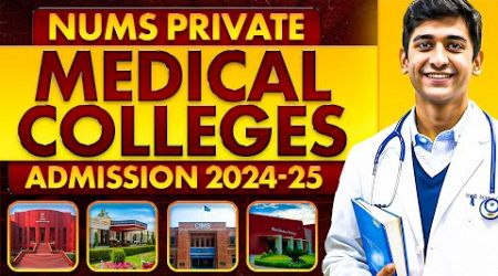 NUMS Private Medical Colleges Admissions 2024-25 | Seats, Merits, Fee Structure &amp; Admission Schedule