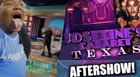 Baddies Caribbean Reunion Part 2 | Joseline&#39;s Cabaret Texas Episode 6 Aftershow