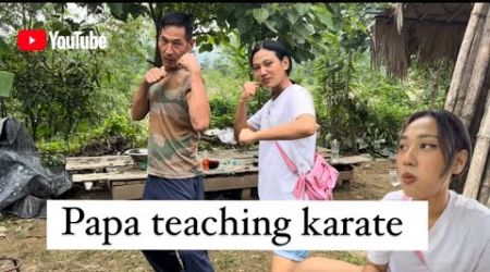 Karate with my father || Arunachal Pradesh village lifestyle vlog