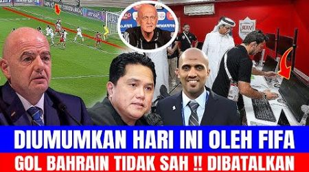 DIUMUMKAN HARI INI OLEH FIFA, GOL BAHRAIN TIDAK SAH !! DIBATALKAN