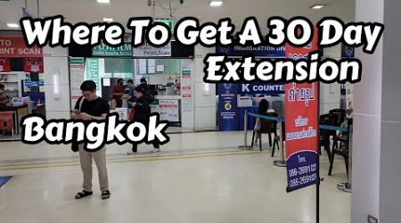 Where To Get A 30 Day Extension In Bangkok