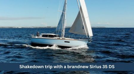 Shakedown trip with a brandnew Sirius 35 DS