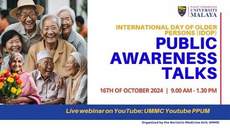 UMMC&#39;s INTERNATIONAL DAY OF OLDER PEOPLE (IDOP) : PUBLIC AWARENESS TALKS