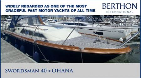 Swordsman 40 (OHANA), with Hugh Rayner - Yacht for Sale - Berthon International Yacht Brokers