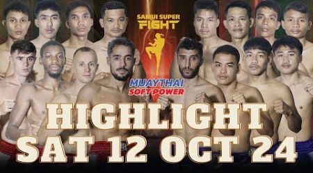 Highlight Samui Super Fight Muaythai Soft Power 12/10/67 #samuisuperfightmuaythaisoftpower #mauythai