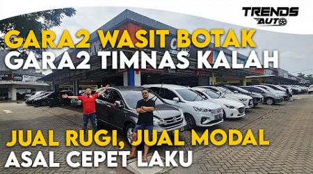 GARA2 WASIT BOTAK &amp; TIMNAS KALAH, SHOWROOM STRESS JUAL RUGI, JUAL MODAL ASAL CEPET LAKU DI ONE AUTO.