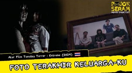 FOTO TERAKHIR KELUARGA-KU | Horor Thailand | Alur Cerita Film Horor | Ringkasan Film Horor