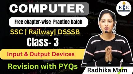 Computer Revision and practice Class-3 | Input and Output devices| SSC &amp; Railway Exams