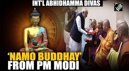 PM Modi attends International Abhidhamma Divas celebration in Delhi