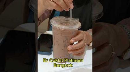 Es Coklat Seger Banget di Platinum Bangkok #escoklat #esmilo #platinum #bangkokthailand