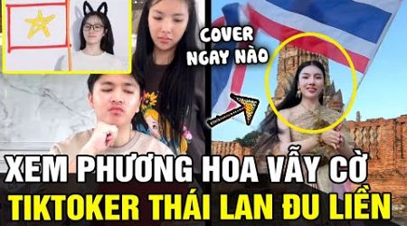 Clip đu trend &#39;VẪY QUỐC KỲ&#39; của Đào Lê Phương Hoa được IDOL Thái Lan lấy làm mẫu để COVER | TÁM TV